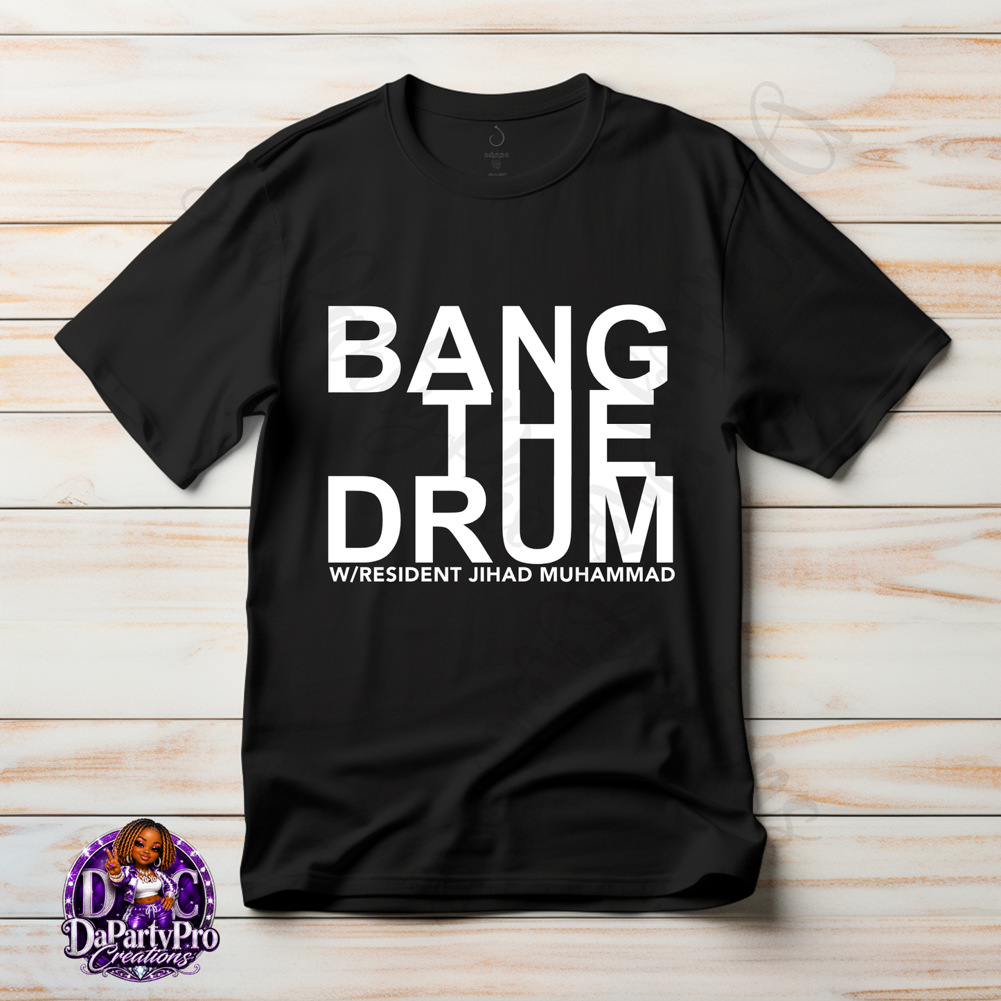 BANG THE DRUM T-SHIRT